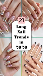21 Long Nail Trends Everyone Wants in 2026